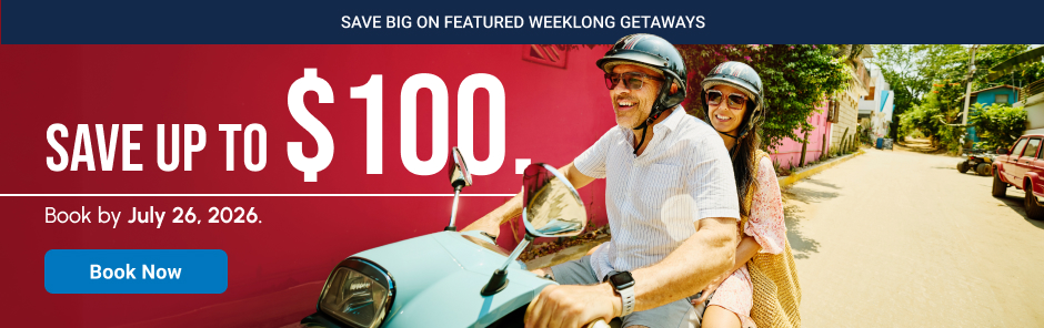 Save up to $100 on select weeklong Getaways